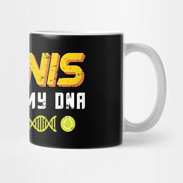 Tennis Is In My DNA - Gift Funny Tennis by giftideas